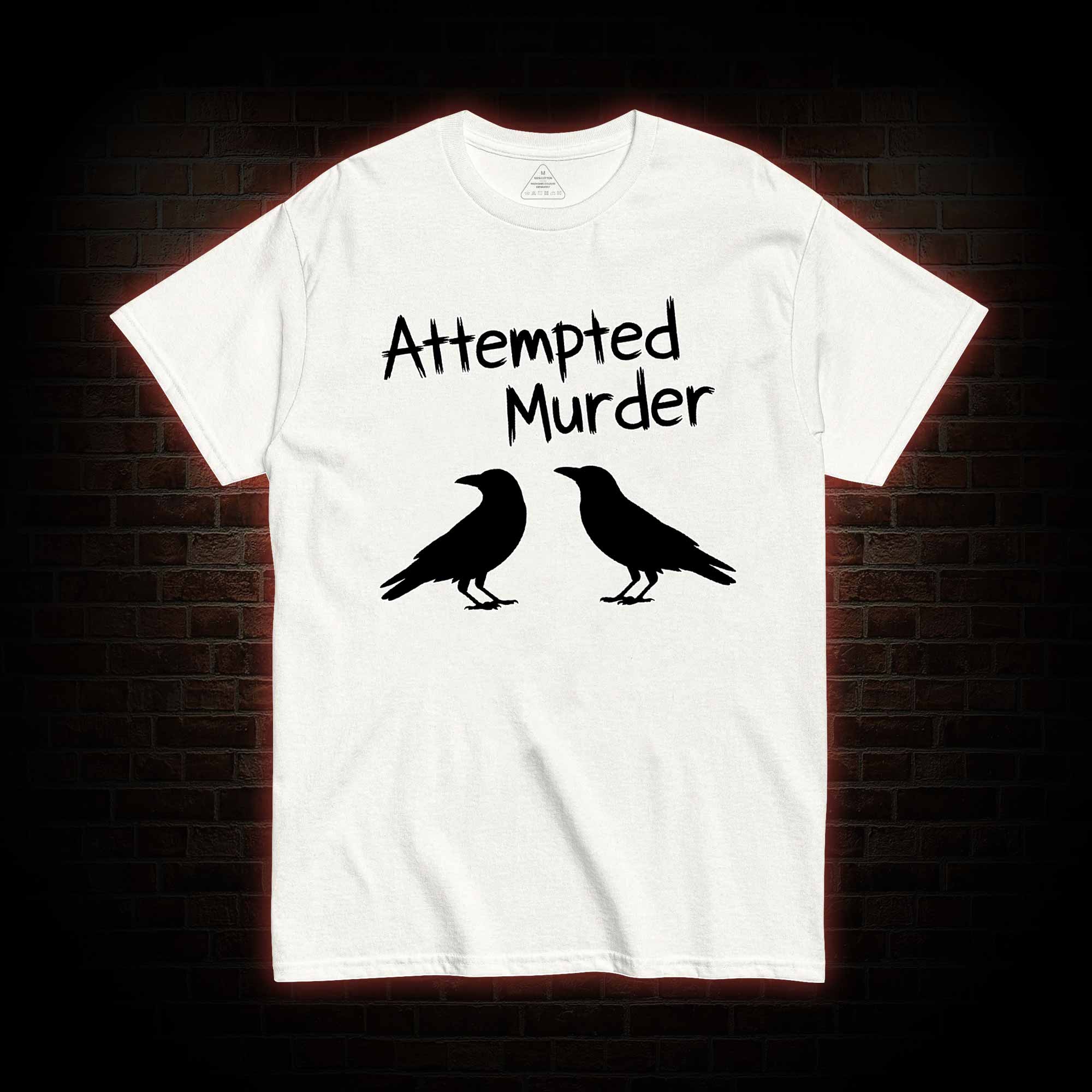 Attempted Murder T-shirt