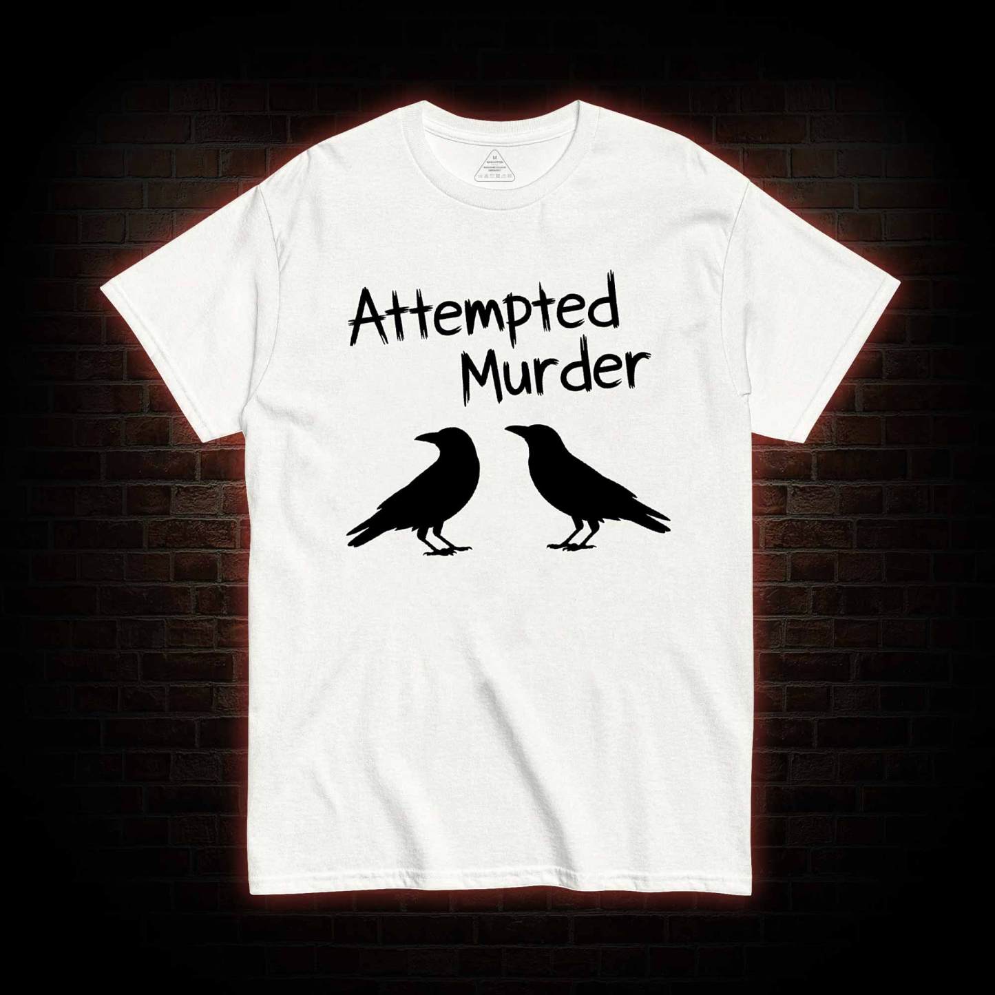Attempted Murder T-shirt