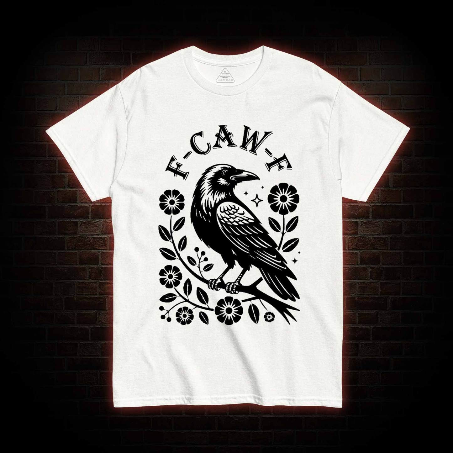 F-caw-f T-shirt