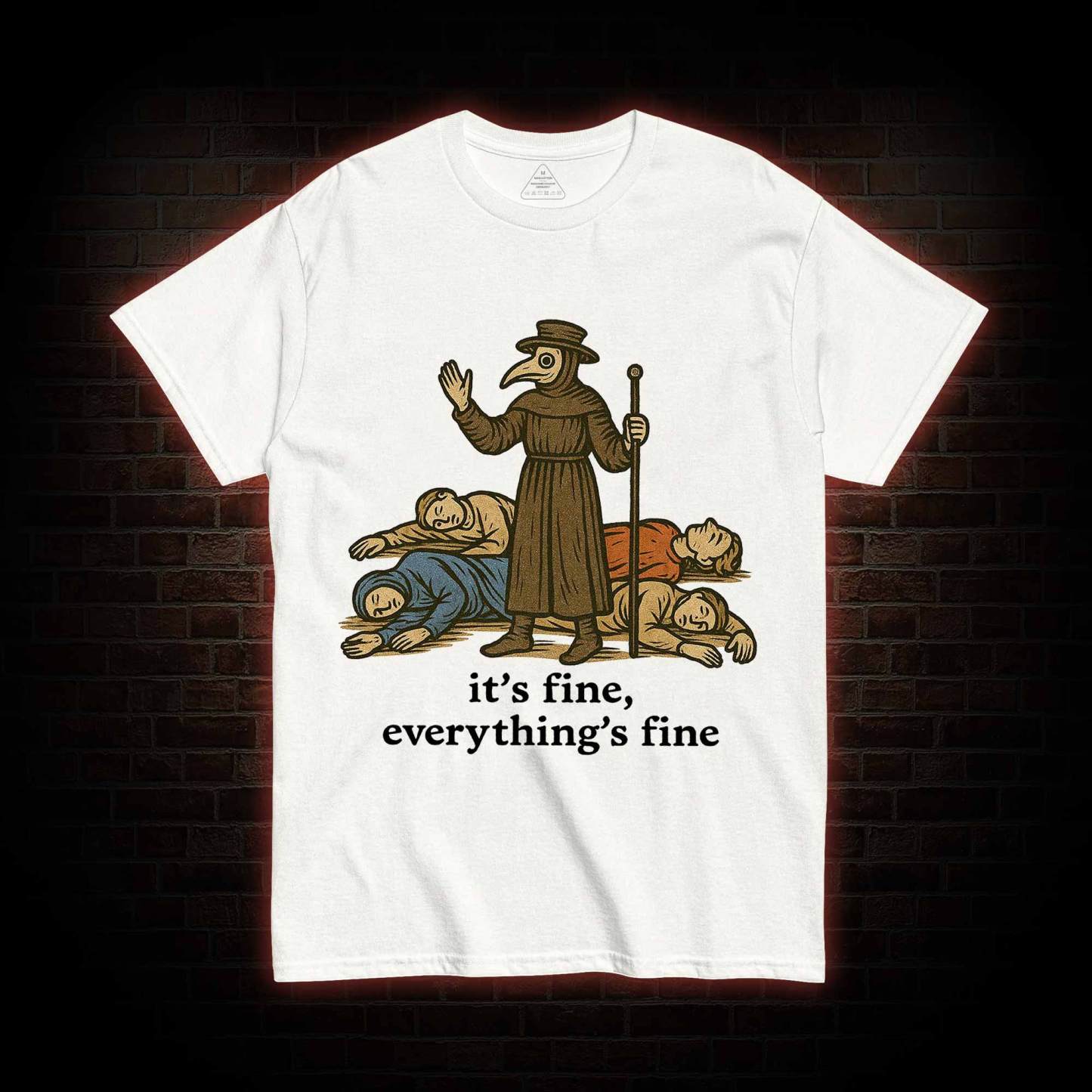 It's Fine Everything's Fine T-shirt