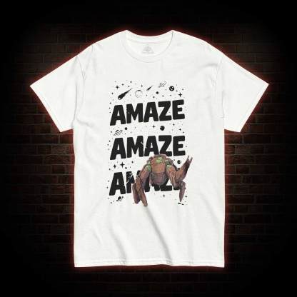 Amaze! Amaze! Amaze! T-shirt