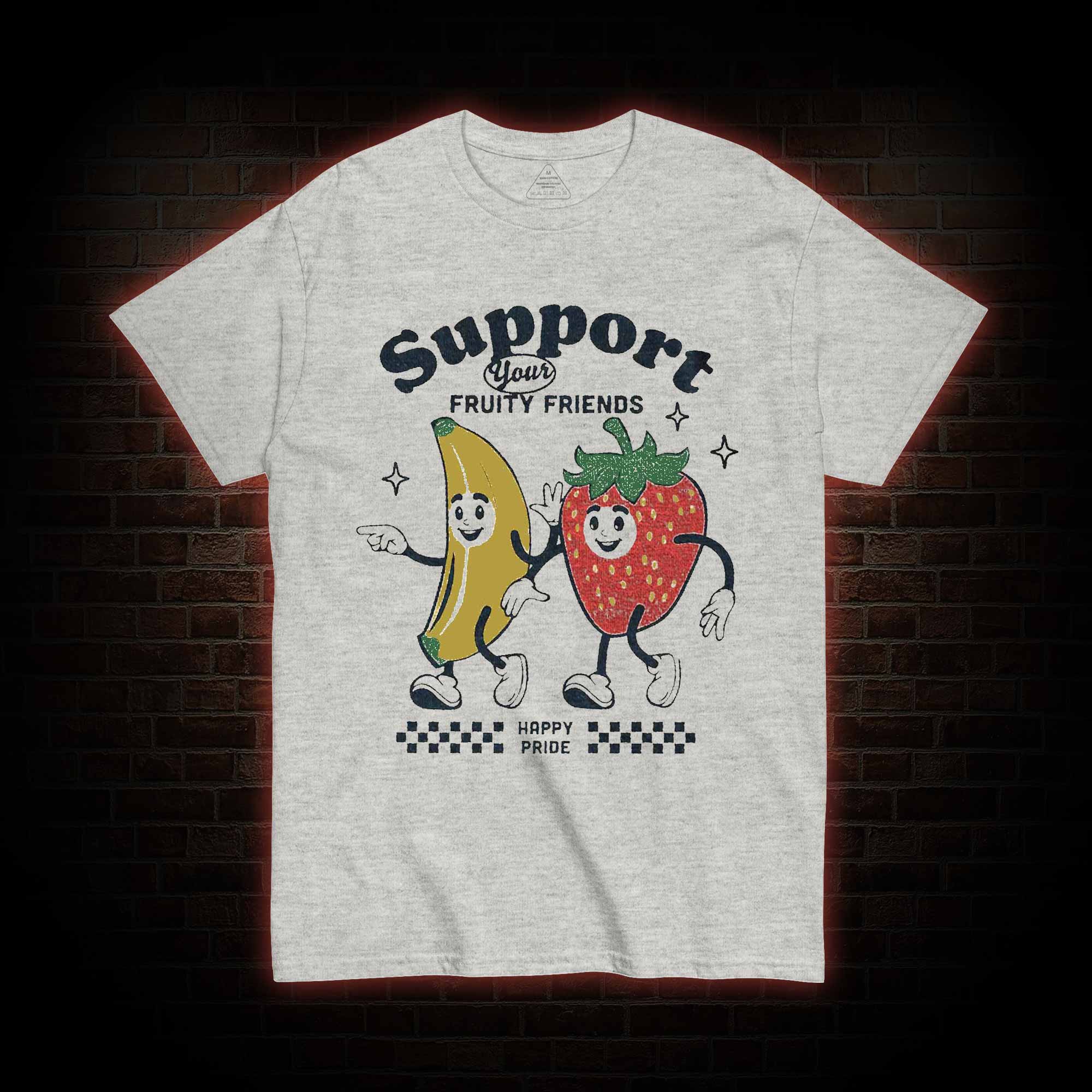 Support Your Fruity Friends T-shirt