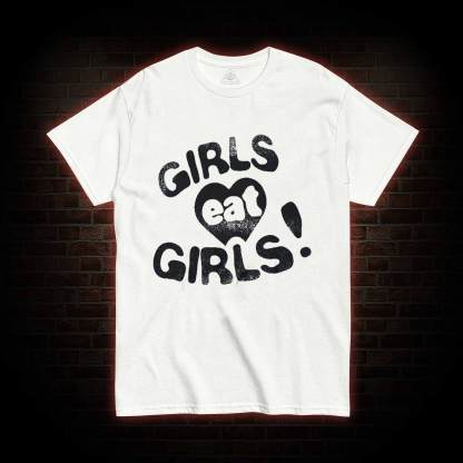 Girls Eat Girls T-shirt