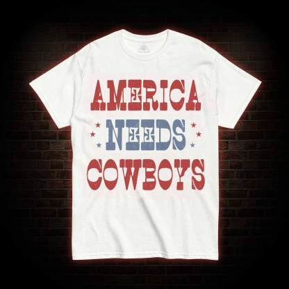 America Needs Cowboys T-shirt