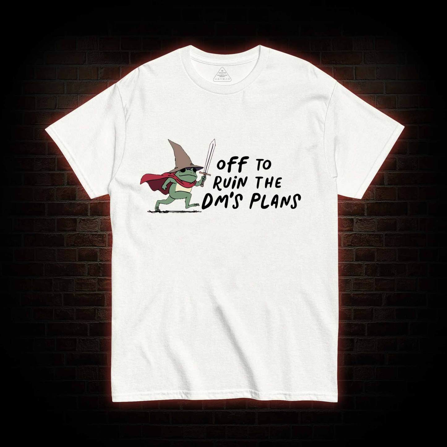 Off to Ruin the Dm's Plans T-shirt
