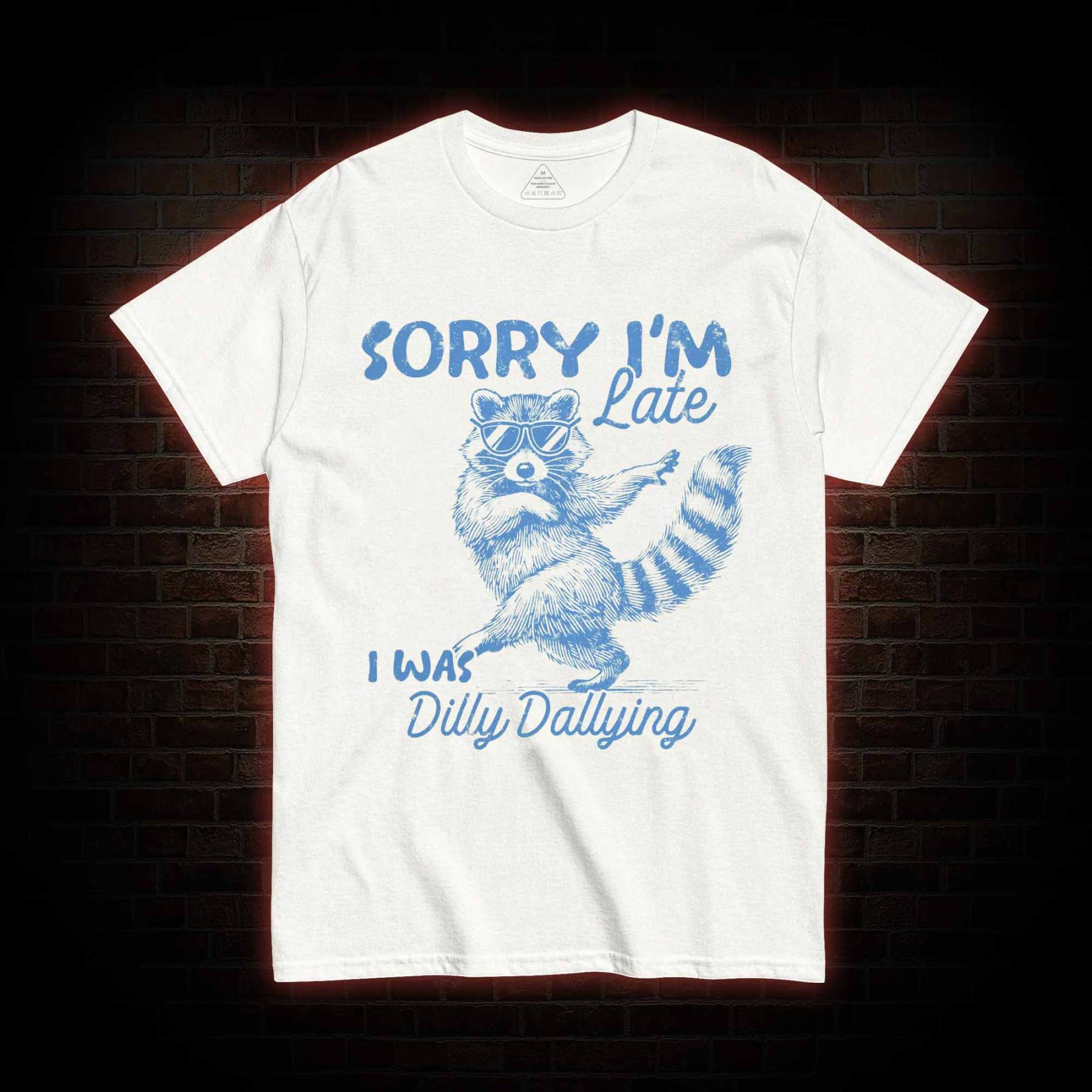 Sorry I'm Late T-shirt