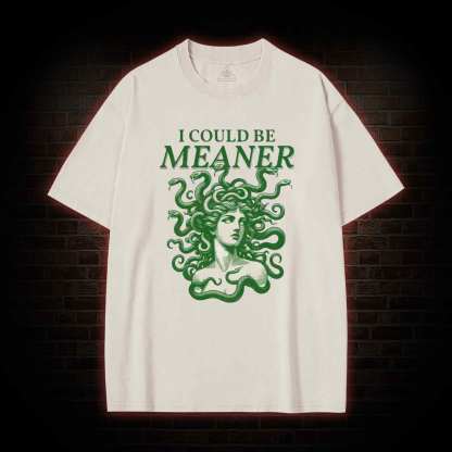 I Could be Meaner Washed T-shirt