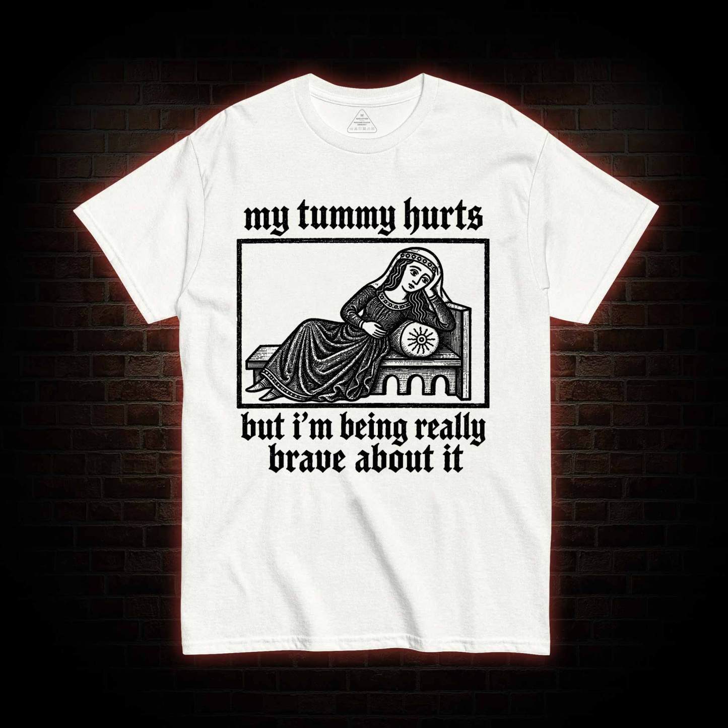 My Tummy Hurts T-shirt