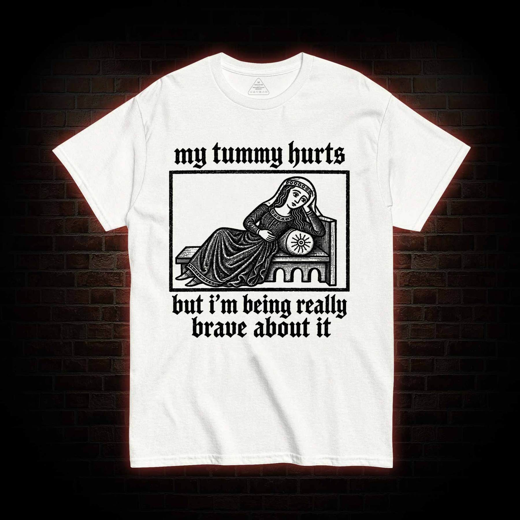 My Tummy Hurts T-shirt