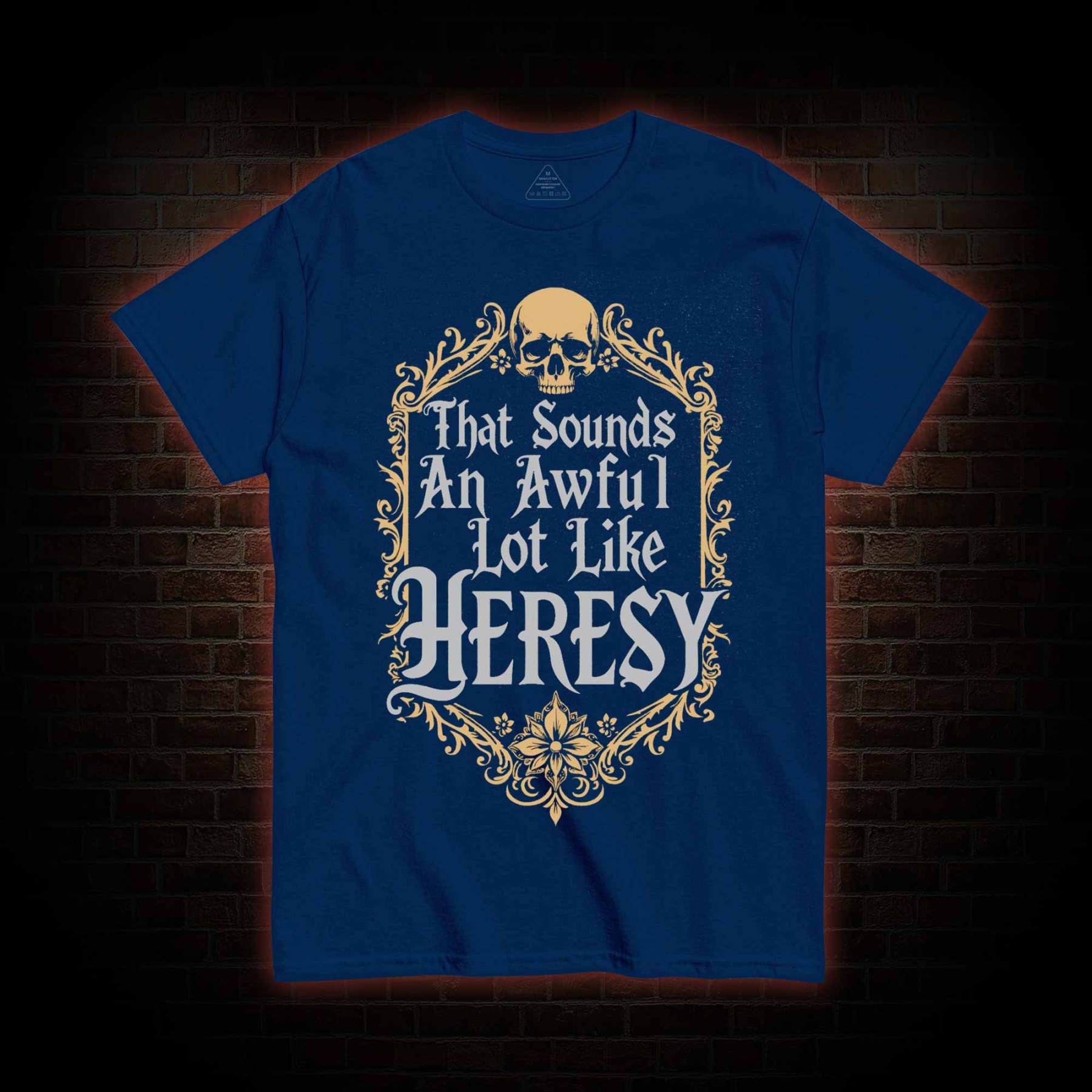 Sounds Like Heresy T-shirt