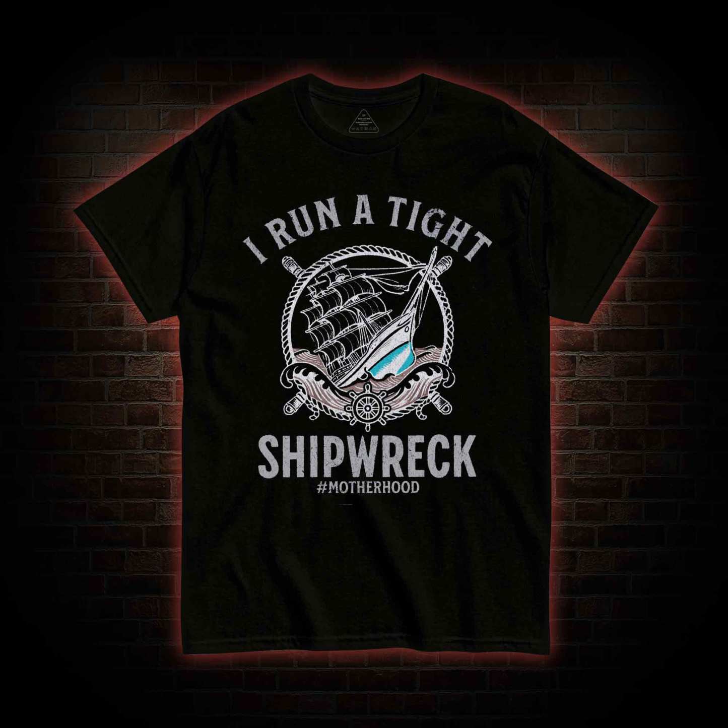 I Run a Tight Shipwreck T-shirt
