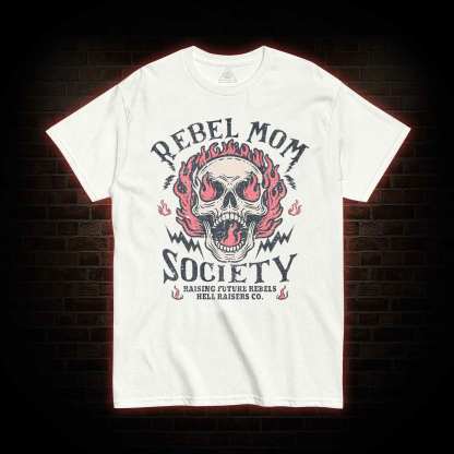 Rebel Mom Society T-shirt 
