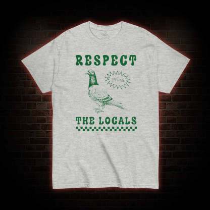 Respect the Locals T-shirt 