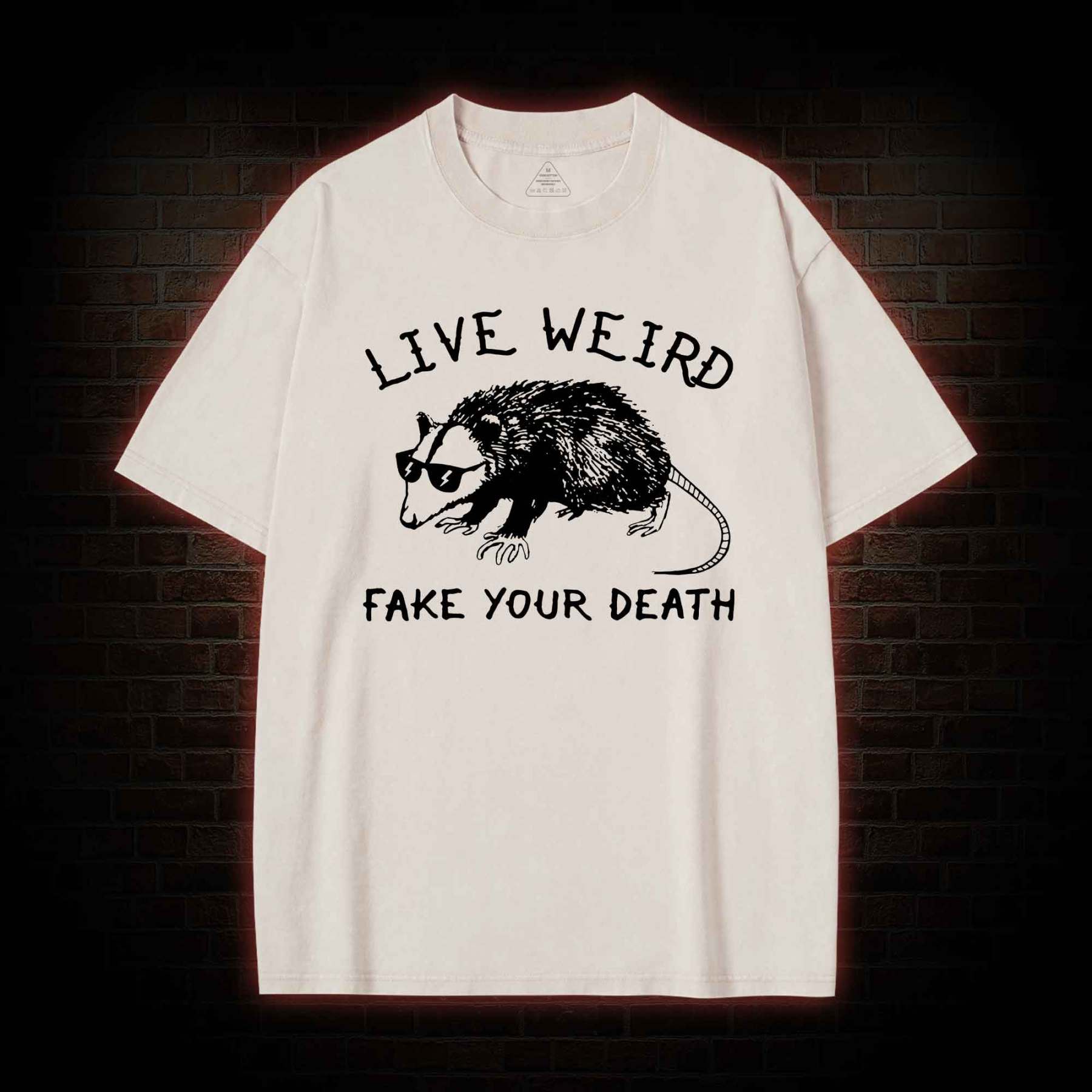 Live Weird Fake Your Death Washed T-shirt