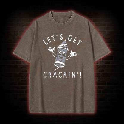 Let's Get Crackin' Washed T-shirt