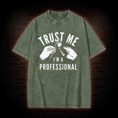Trust Me I'm a Professional Washed T-shirt