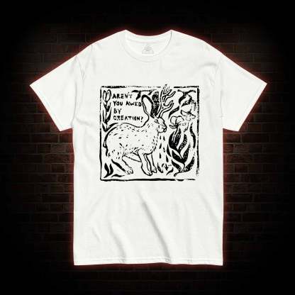 Aren't You Awed by Creation T-shirt 
