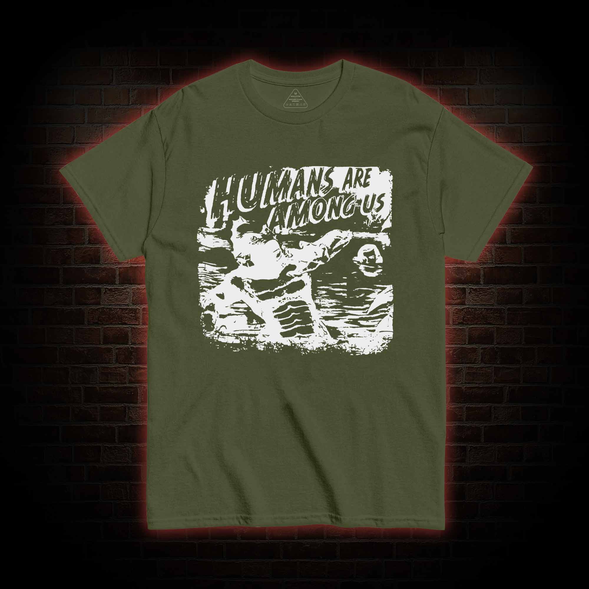 Humans are Among Us T-shirt 