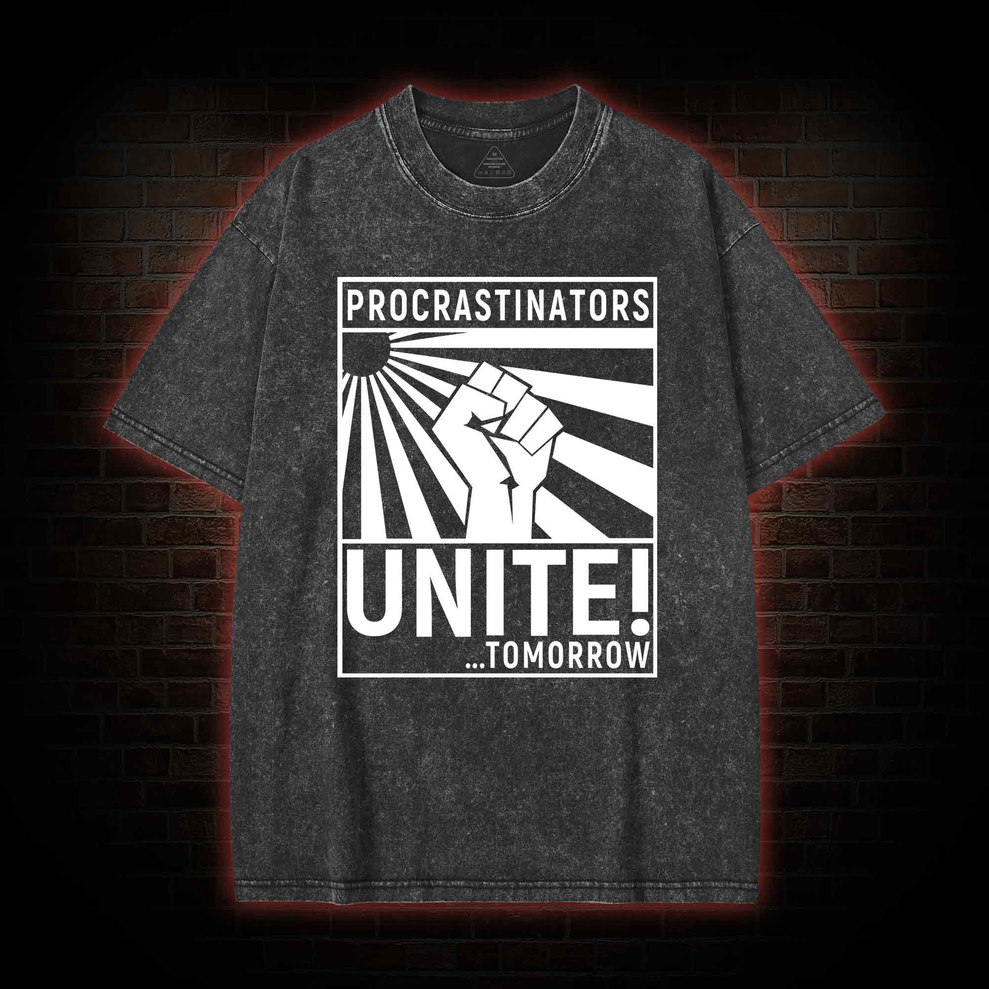 Procrastinators Unite Washed T-shirt