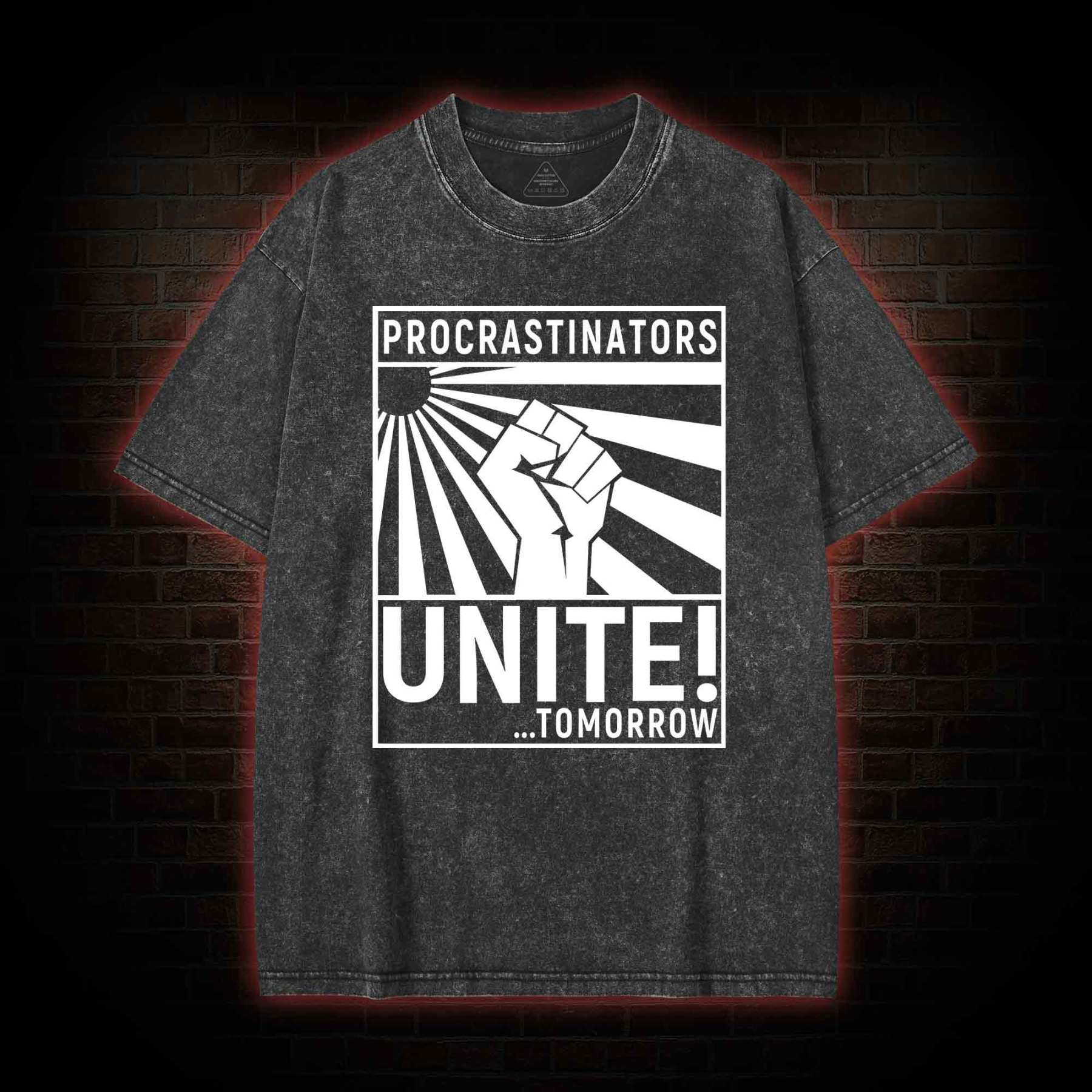 Procrastinators Unite Washed T-shirt