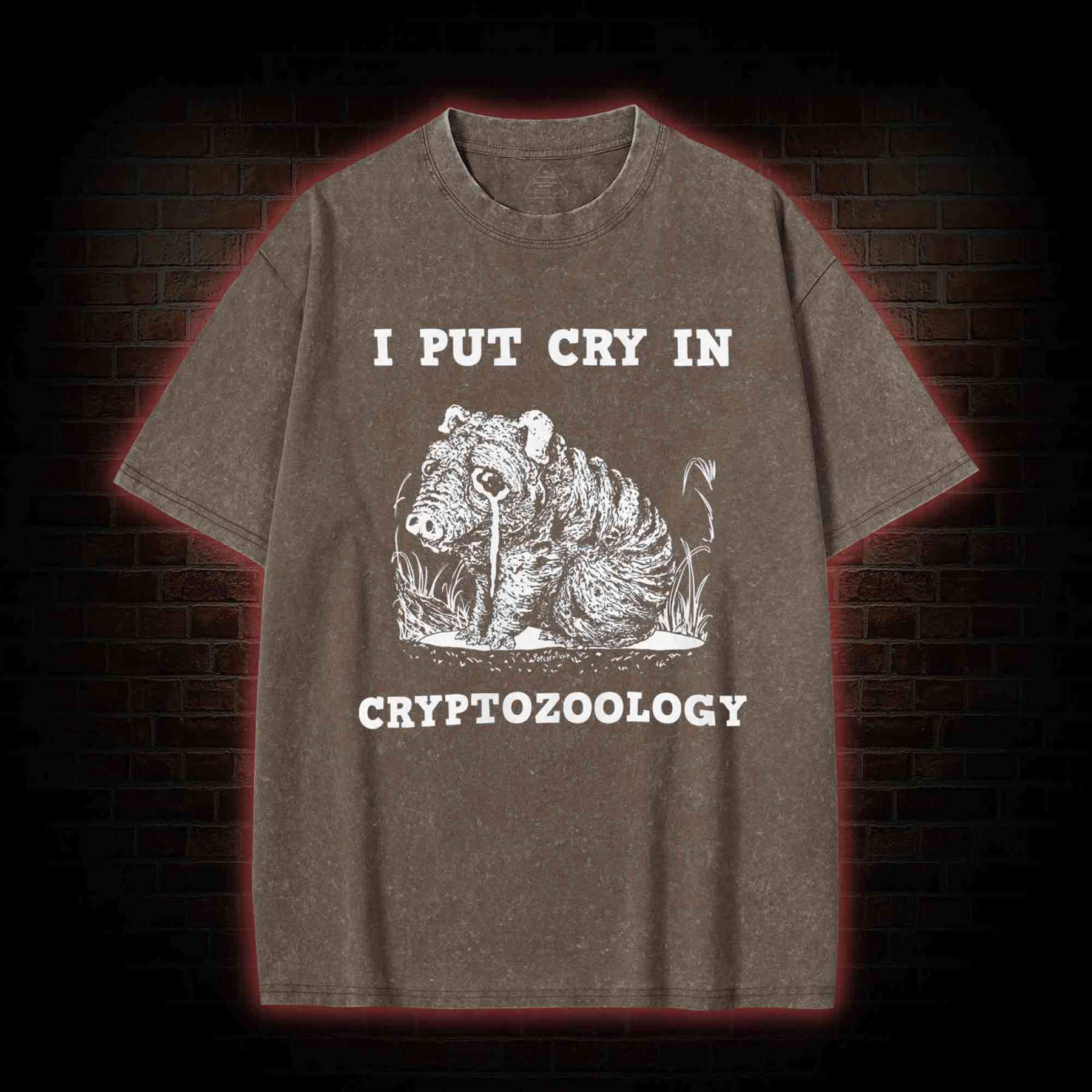 I Put Cry in Cryptozoology Washed T-shirt