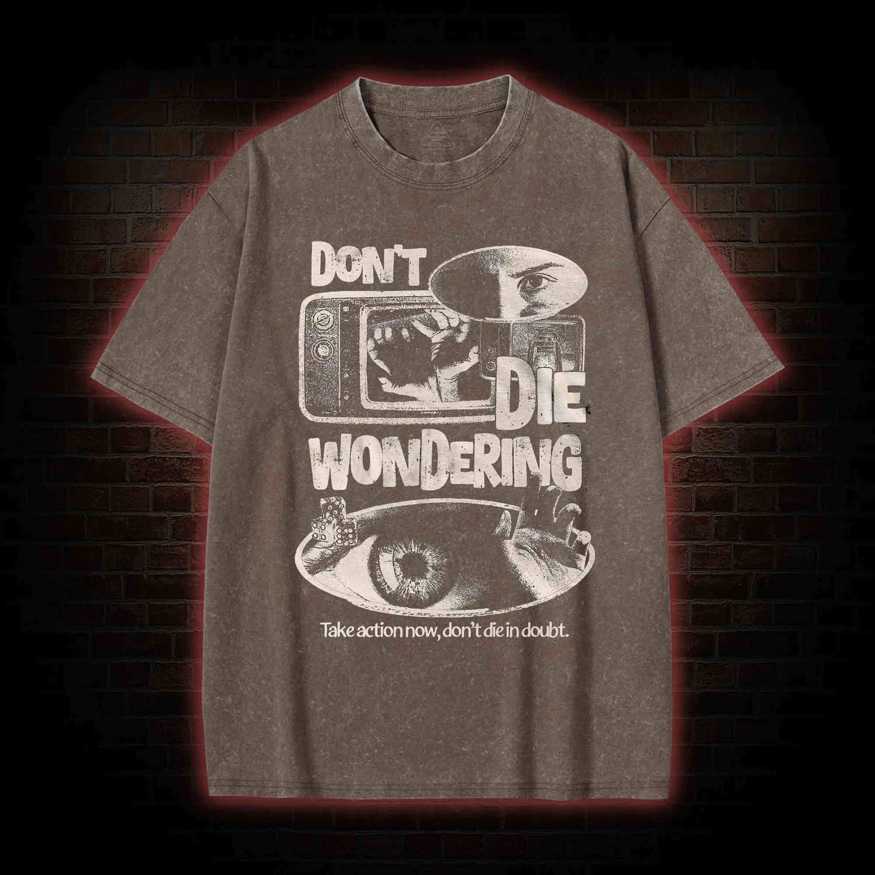 Don't Die Wondering Washed T-shirt