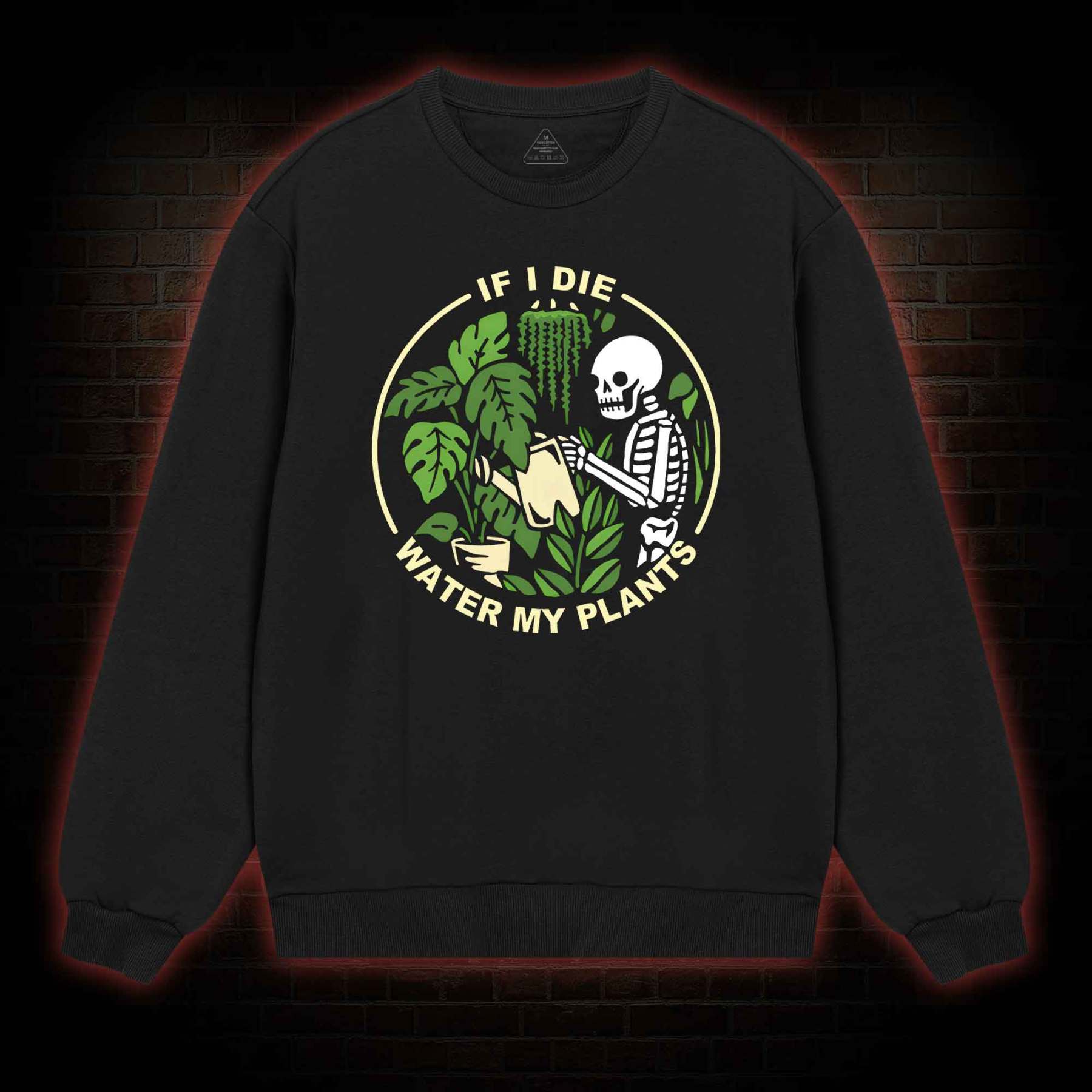 If I Die Water My Plants Sweatshirt