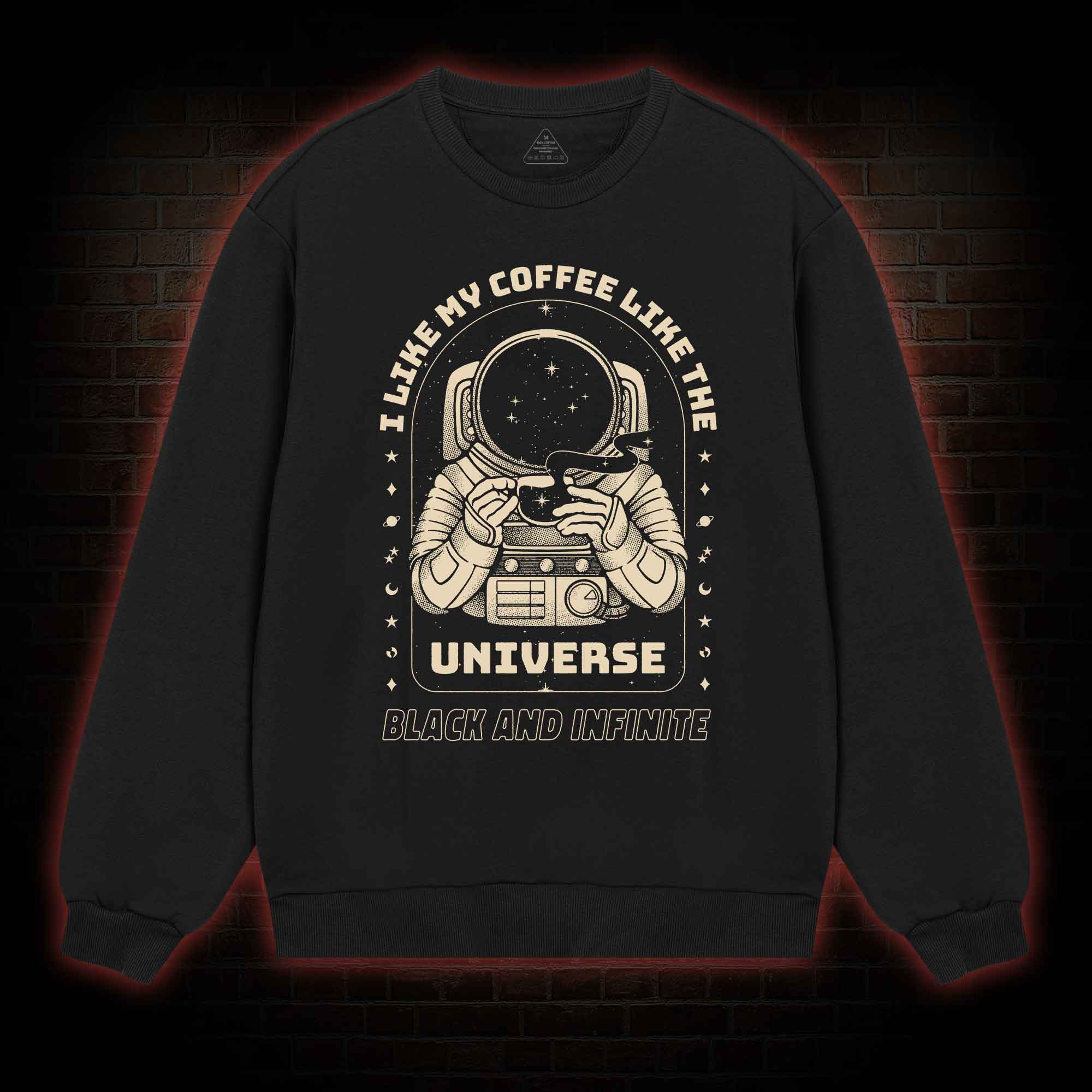 I Like My Coffee Like The Universe Sweatshirt