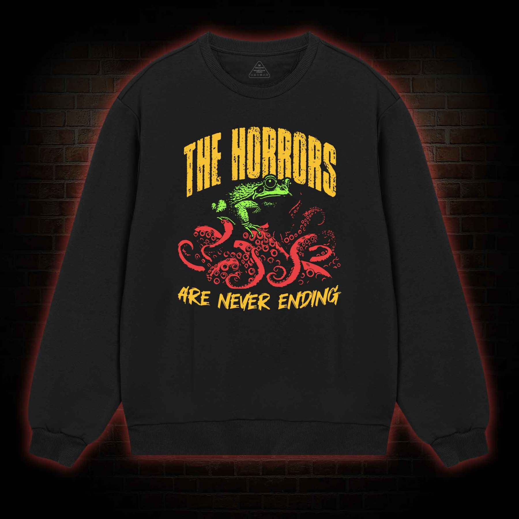The Horrors Are Never Ending Sweatshirt