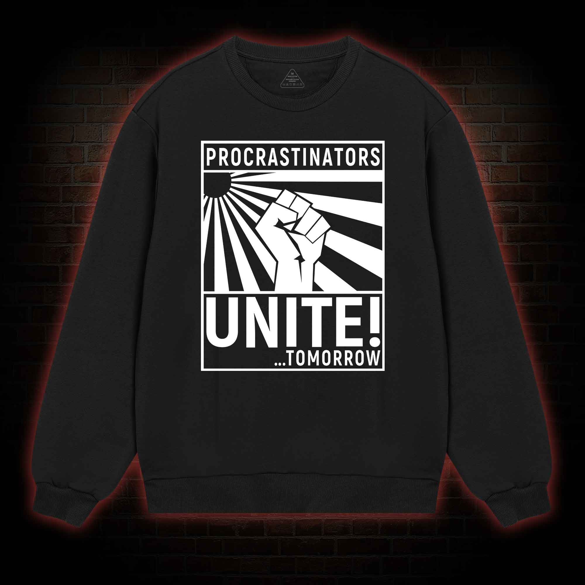 Procrastinators Unite Sweatshirt