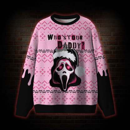 Who's Your Daddy? Ugly Sweatshirts