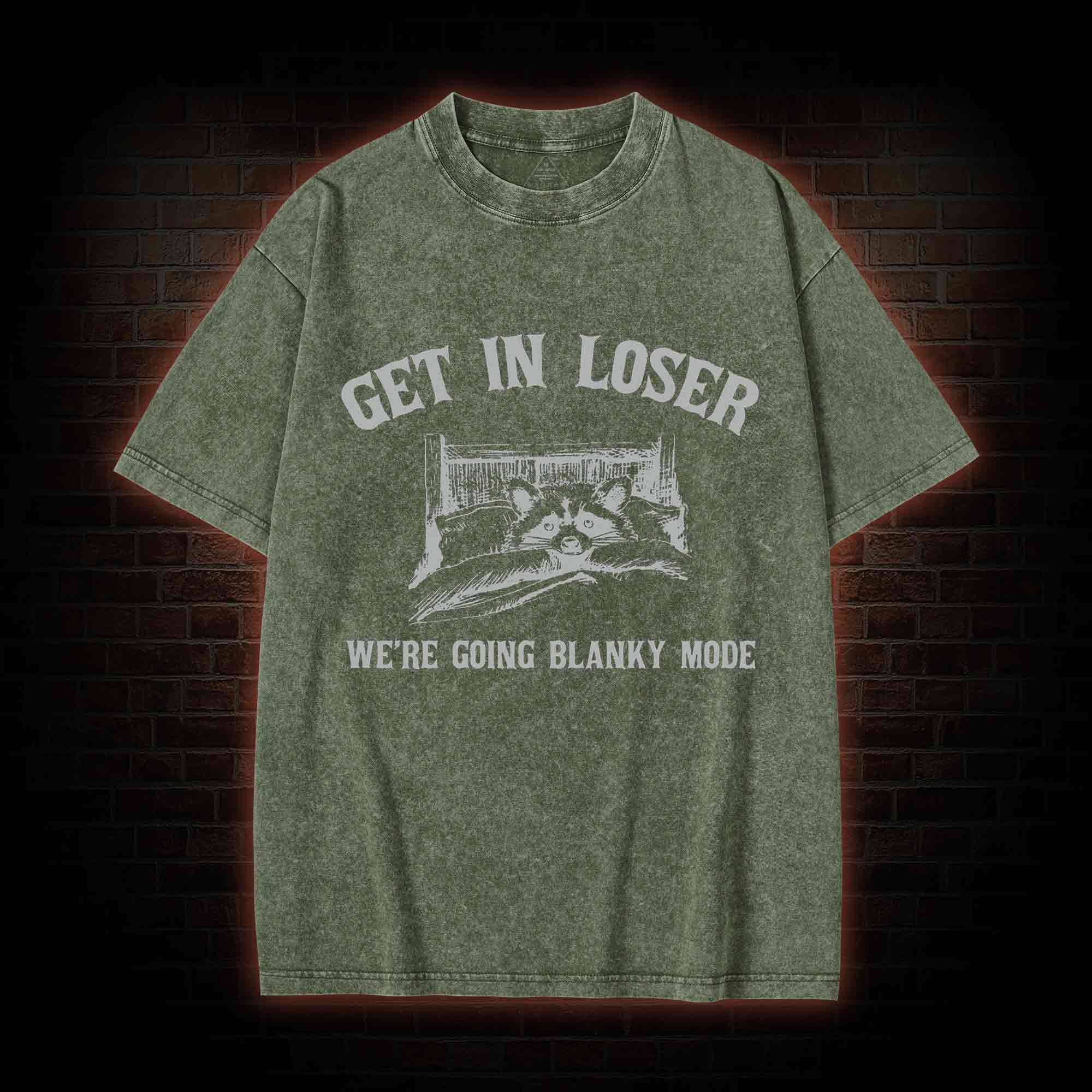 Get In Loser We're Going Blanky Mode Washed T-shirt