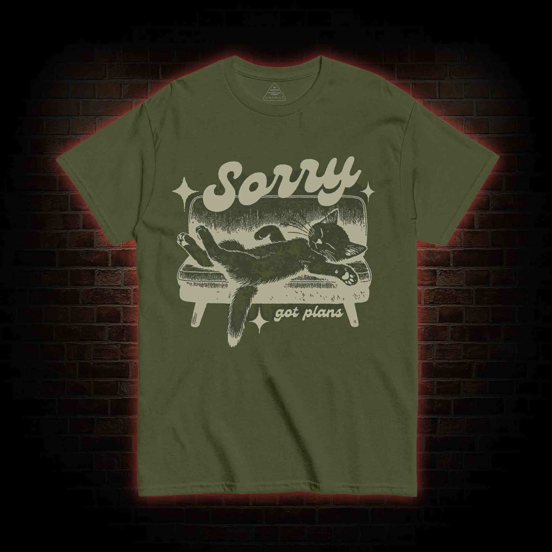 Sorry Got Plans T-shirt