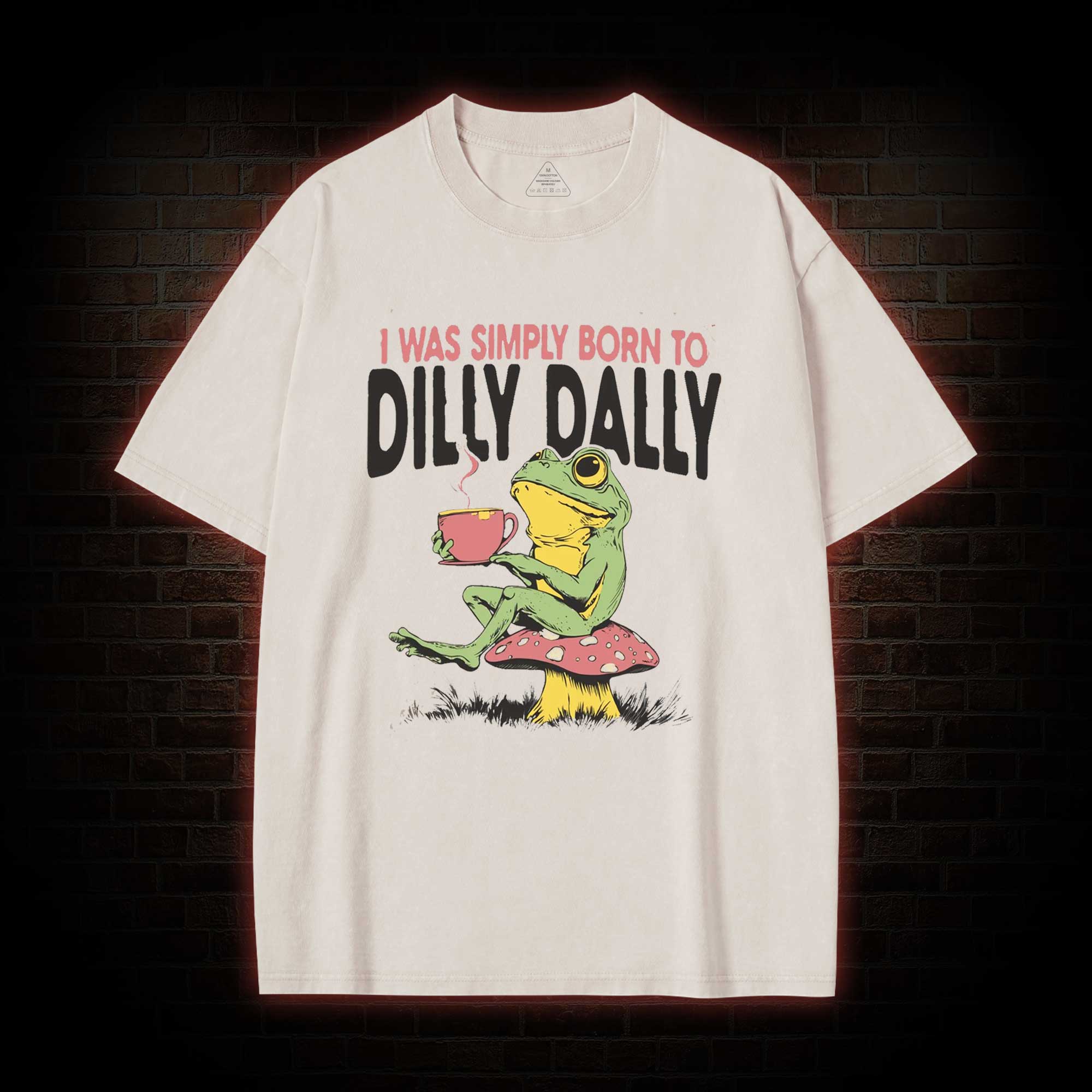 Born to Dilly Dally Washed T-shirt