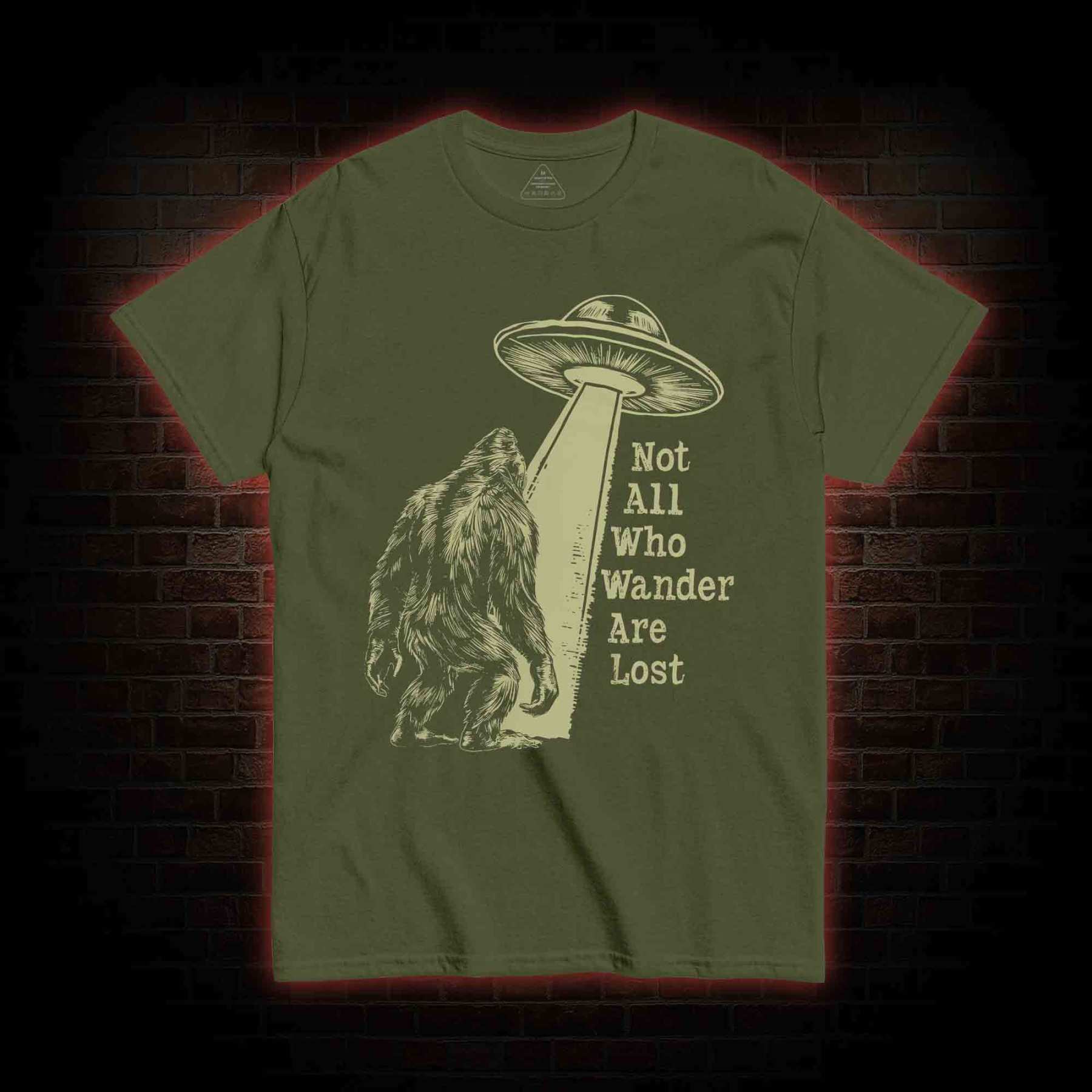 Not All Who Wander Are Lost Bigfoot UFO T-shirt