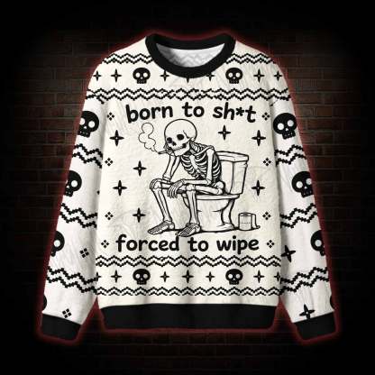 Bron to... Forced to Wipe Ugly Sweatshirts