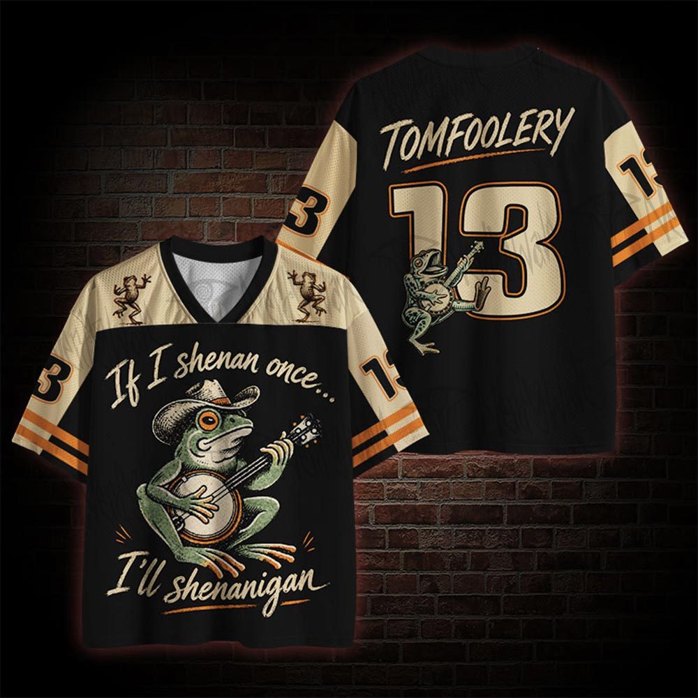 If I Shenan Once I'll Shenanigan Mesh Jersey