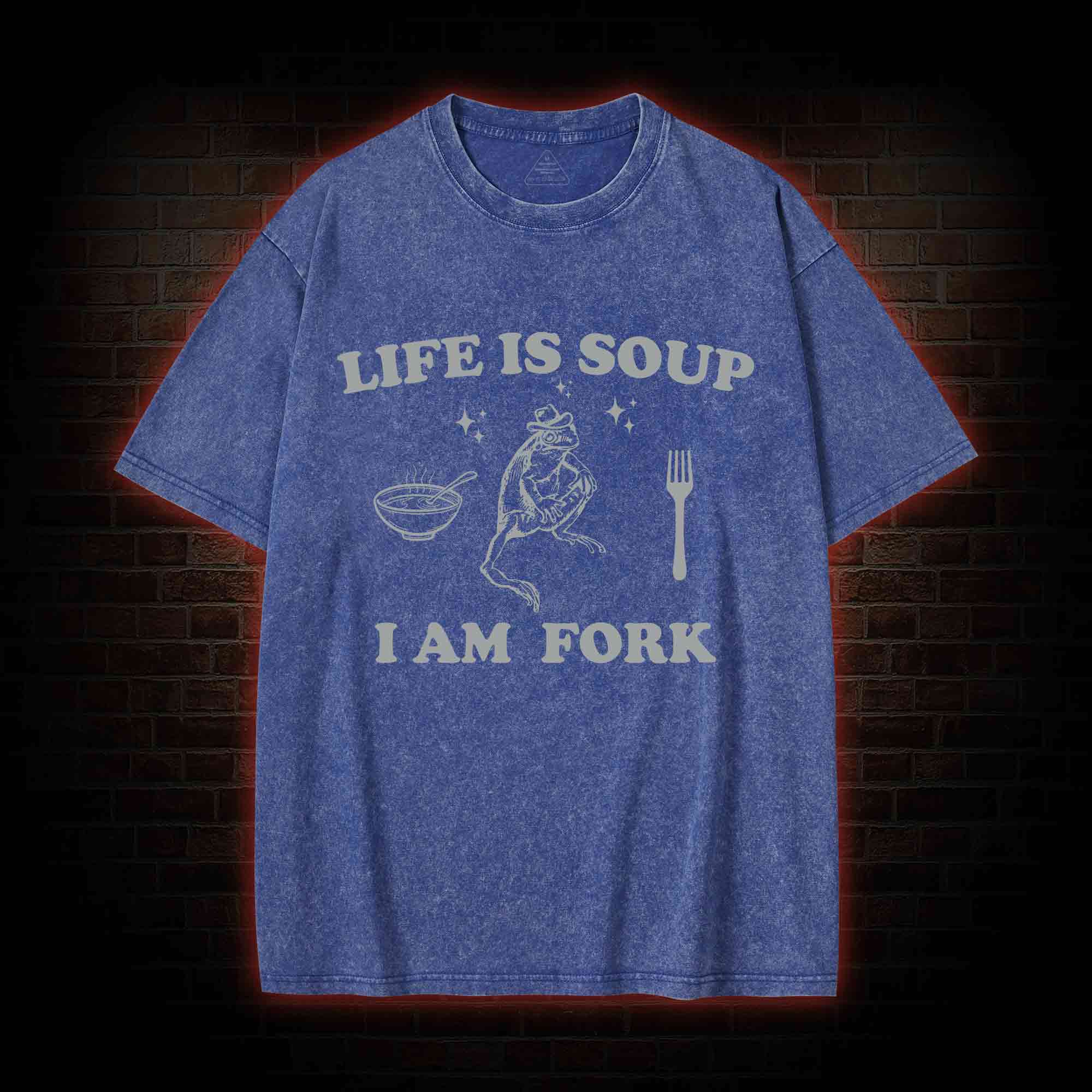 Life Is Soup I Am Fork Washed T-shirt