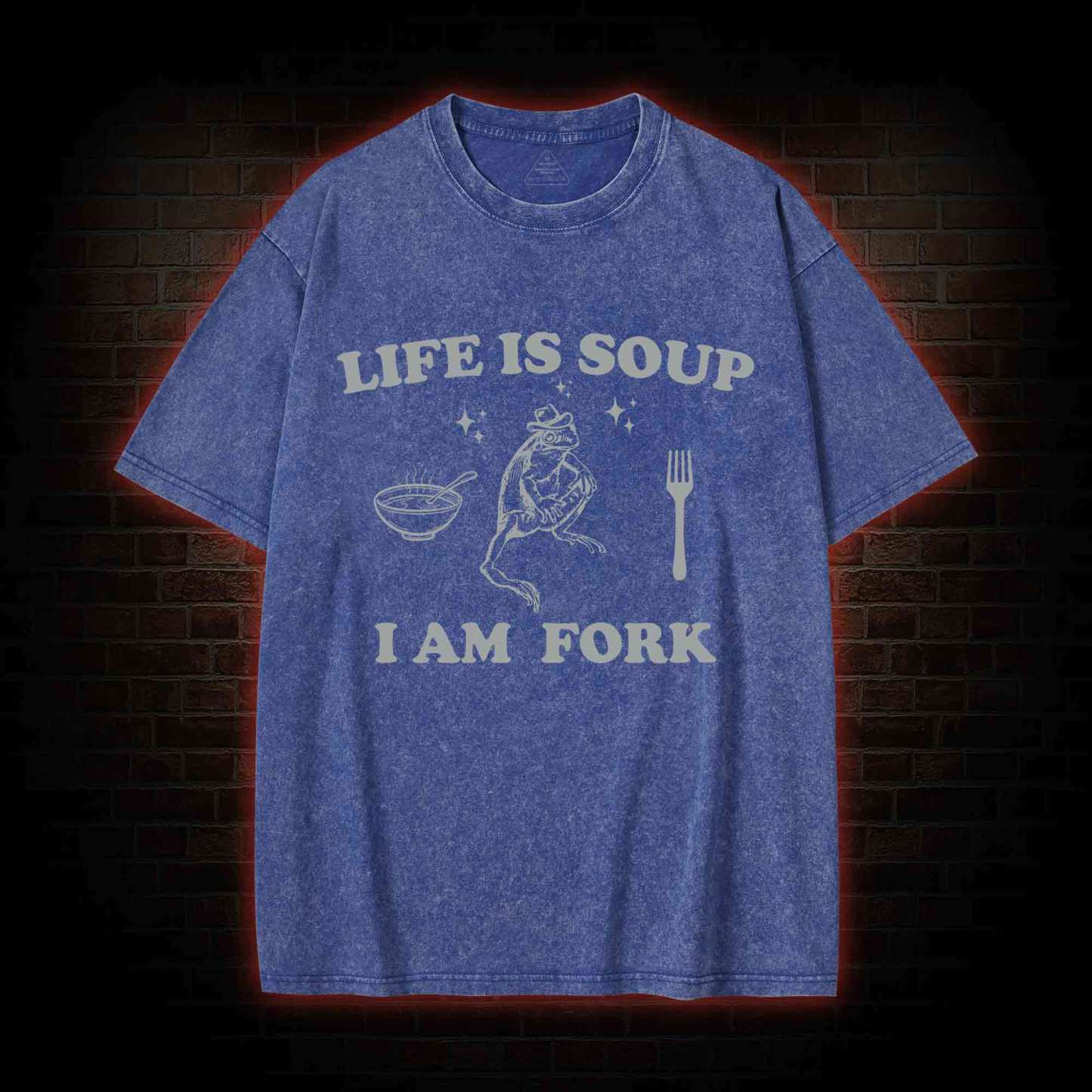 Life Is Soup I Am Fork Washed T-shirt