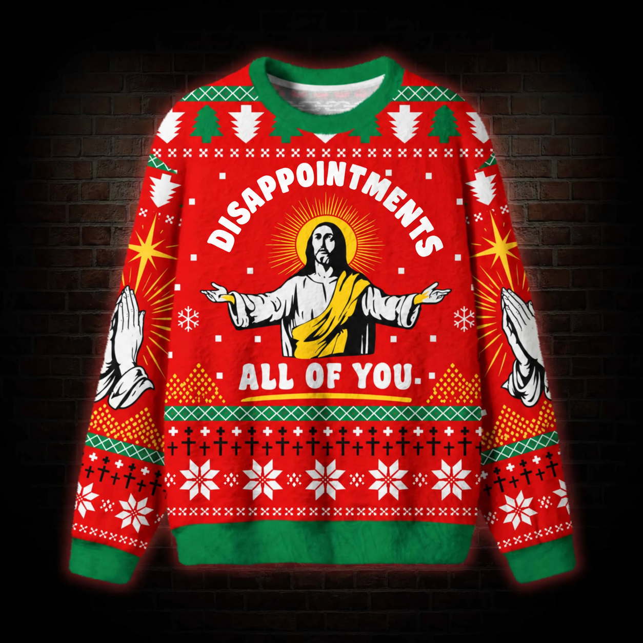 Disappointments All of You Ugly Sweatshirts