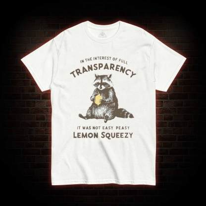 Easy Peasy Lemon Squeezy T-shirt