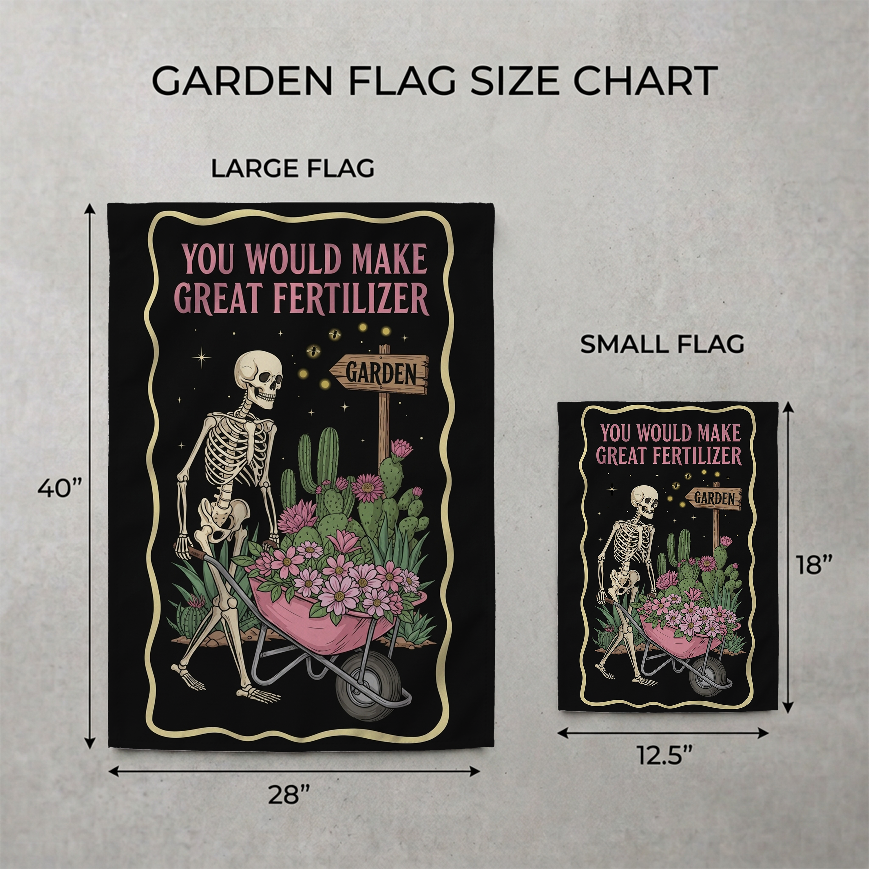You Would Make Great Fertilizer Garden Flag