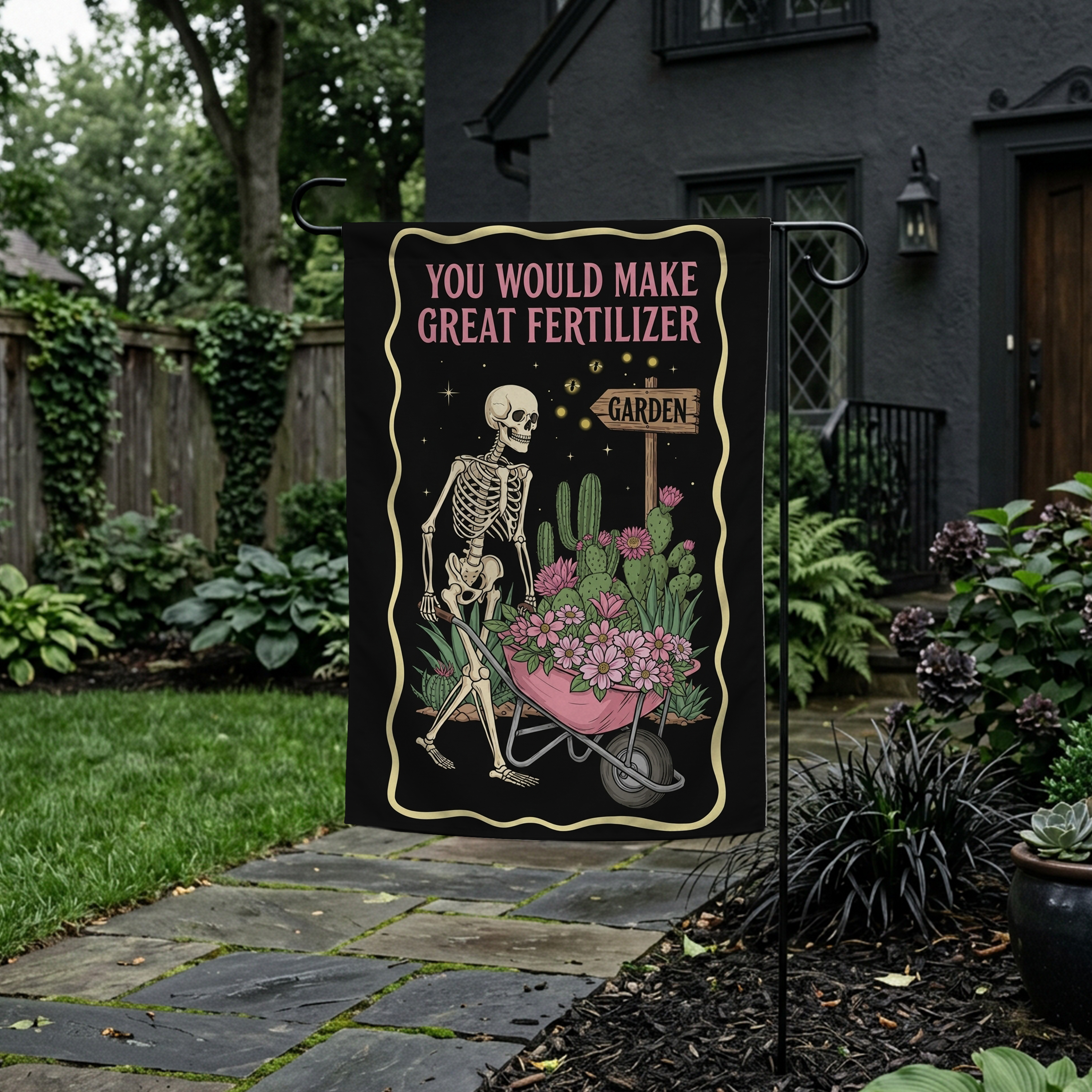 You Would Make Great Fertilizer Garden Flag