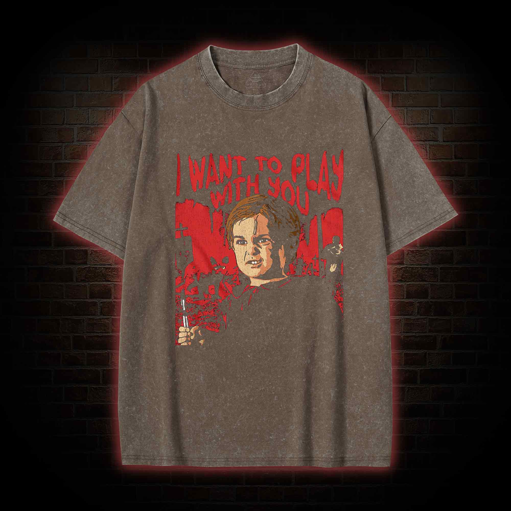 I Want to Play With You Washed T-shirt