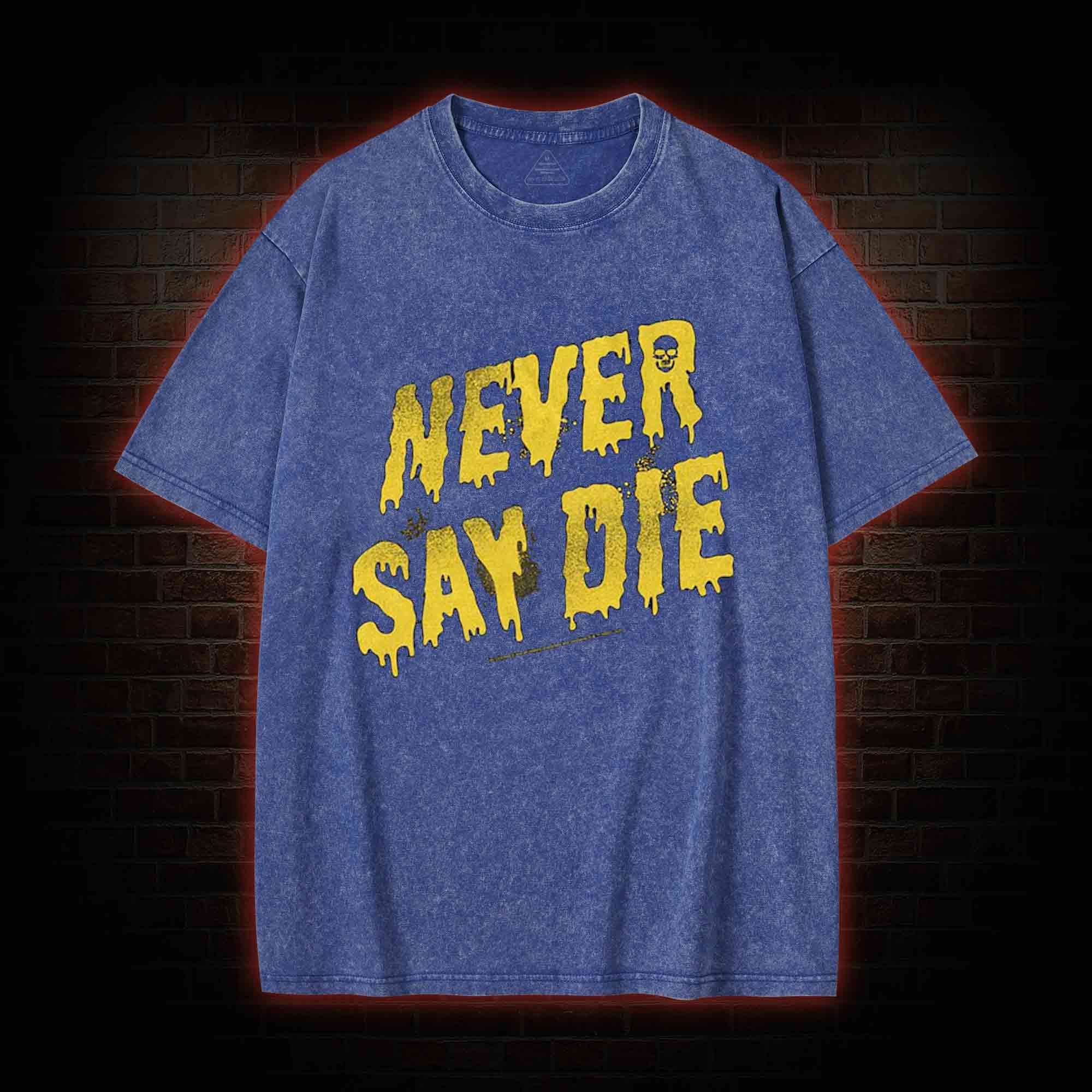 Never Say Die Washed T-shirt