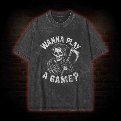 Wanna Play A Game Grim Reaper Washed T-shirt