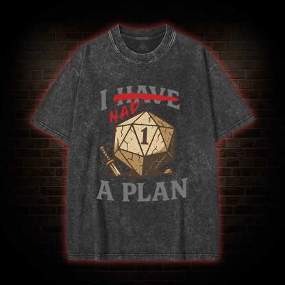 I Had a Plan Washed T-shirt