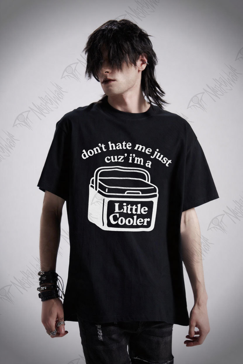 Don't Hate Me Cuz I'm a Little Cooler T-shirt