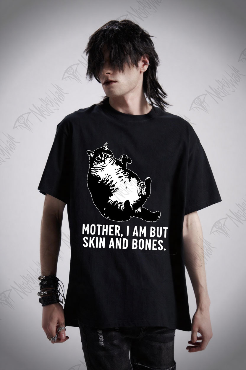 Mother I Am but Skin and Bones T-shirt