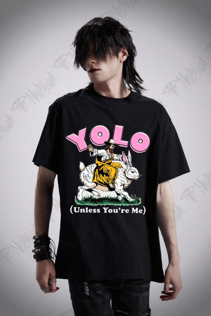 YOLO Unless You're Me T-shirt